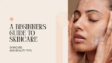 The Modern Guide to Beauty Care: Hair Solutions, Skin Health, Makeup and Cosmetics
